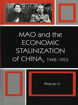 cover image of Mao and the Economic Stalinization of China, 1948&#8211;1953